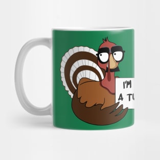 I'am Not A Turkey Funny Mug